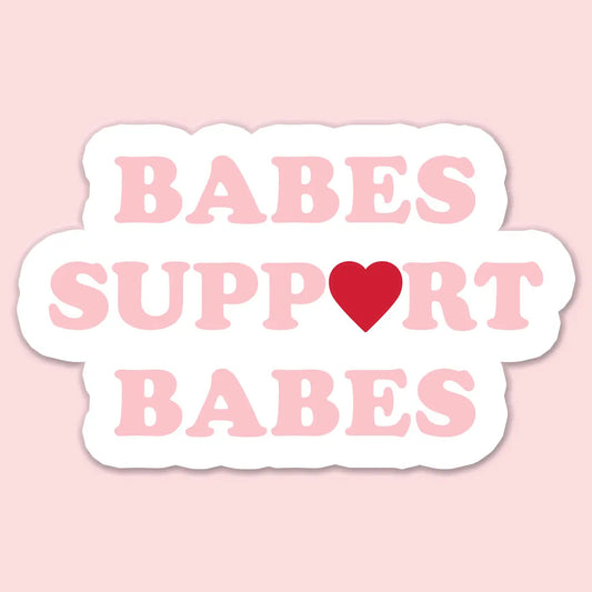 Babes Supporting Babes Sticker