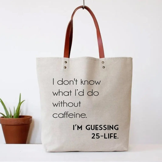 Caffeine Quote Tote Bag